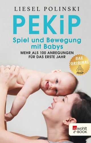 Liesel Polinski: PEKiP: Spiel und Bewegung mit Babys