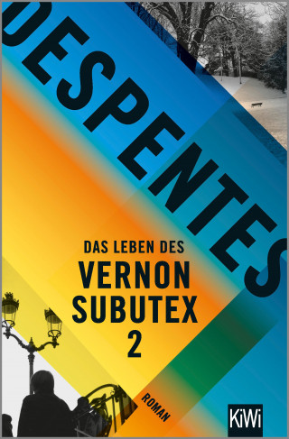 Virginie Despentes: Das Leben des Vernon Subutex 2