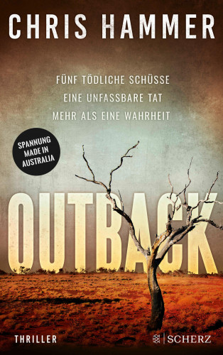 Chris Hammer: Outback - Fünf tödliche Schüsse. Eine unfassbare Tat. Mehr als eine Wahrheit
