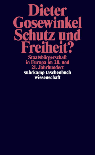 Dieter Gosewinkel: Schutz und Freiheit?