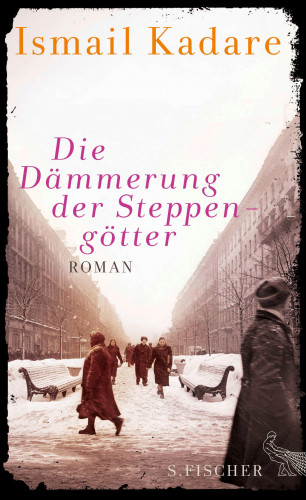 Ismail Kadare: Die Dämmerung der Steppengötter