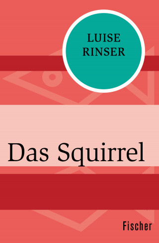Luise Rinser: Das Squirrel