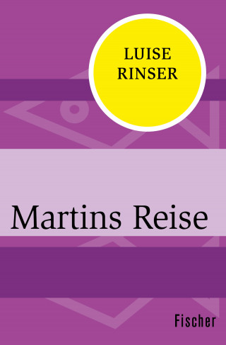 Luise Rinser: Martins Reise