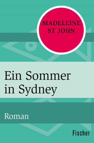 Madeleine St John: Ein Sommer in Sydney