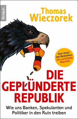 Thomas Wieczorek: Die geplünderte Republik