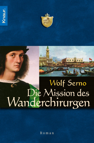 Wolf Serno: Die Mission des Wanderchirurgen