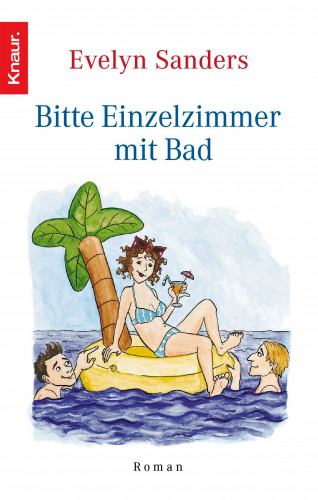 Evelyn Sanders: Bitte Einzelzimmer mit Bad