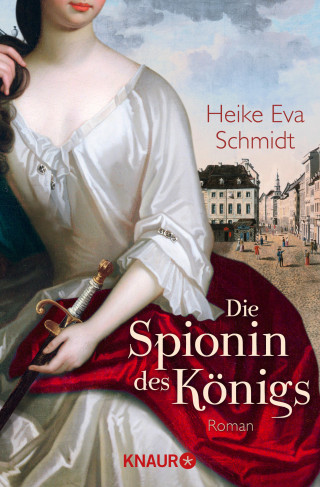 Heike Eva Schmidt: Die Spionin des Königs