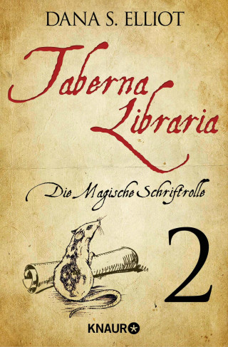 Dana S. Eliott: Taberna libraria 1 – Die Magische Schriftrolle