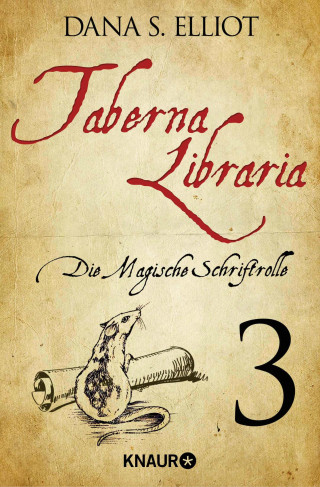 Dana S. Eliott: Taberna libraria 1 – Die Magische Schriftrolle
