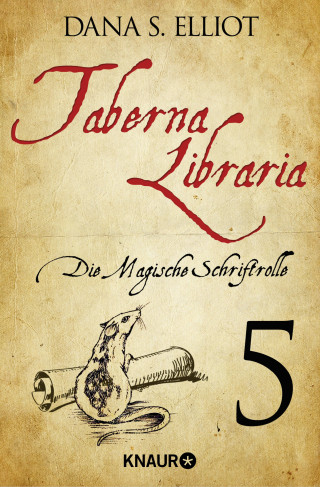 Dana S. Eliott: Taberna libraria 1 – Die Magische Schriftrolle