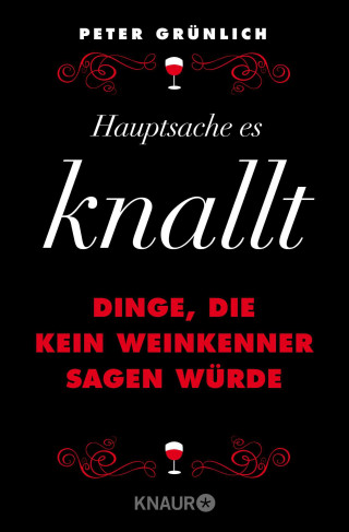 Peter Grünlich: Hauptsache, es knallt