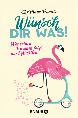 Christiane Tramitz: Wünsch dir was!