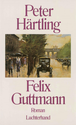 Peter Härtling: Felix Guttmann