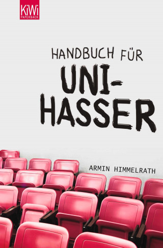 Armin Himmelrath: Handbuch für Unihasser