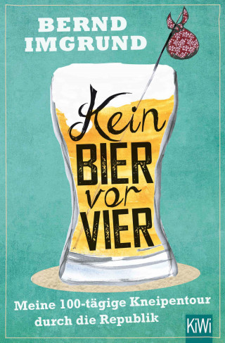 Bernd Imgrund: Kein Bier vor vier