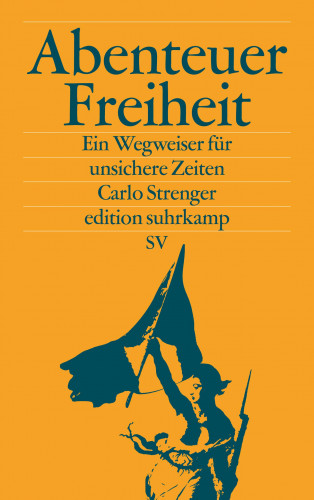 Carlo Strenger: Abenteuer Freiheit