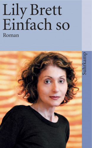 Lily Brett: Einfach so