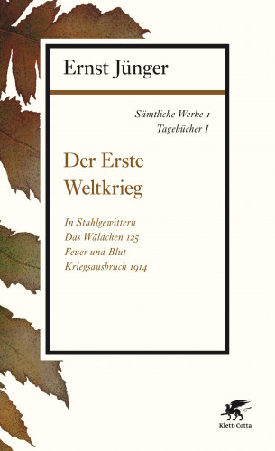 Ernst Jünger: Sämtliche Werke - Band 1