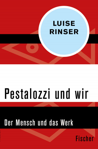 Luise Rinser: Pestalozzi und wir