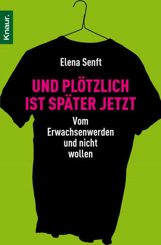 Elena Senft: Und plötzlich ist später jetzt