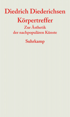 Diedrich Diederichsen: Körpertreffer