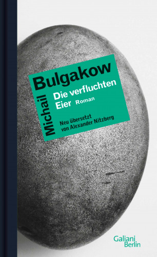 Michail Bulgakow: Die verfluchten Eier