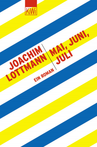 Joachim Lottmann: Mai, Juni, Juli