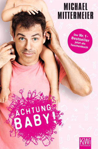 Michael Mittermeier: Achtung Baby!