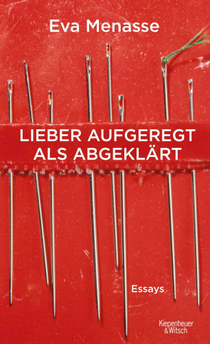 Eva Menasse: Lieber aufgeregt als abgeklärt