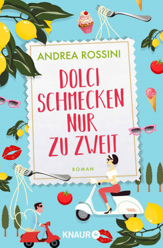 Andrea Rossini: Dolci schmecken nur zu zweit