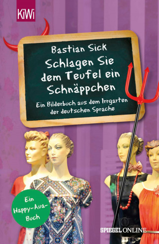 Bastian Sick: "Schlagen Sie dem Teufel ein Schnäppchen"
