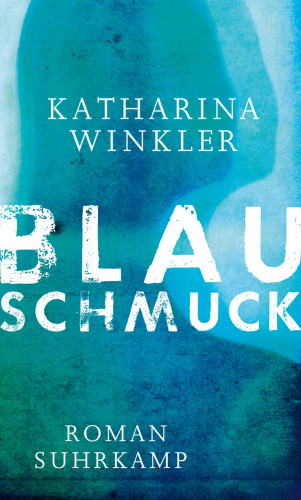 Katharina Winkler: Blauschmuck