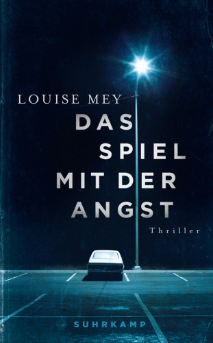 Louise Mey: Das Spiel mit der Angst