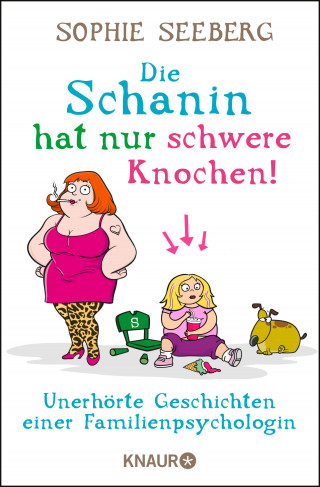 Sophie Seeberg: Die Schanin hat nur schwere Knochen!
