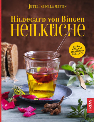 Jutta I. Martin: Hildegard von Bingen Heilküche