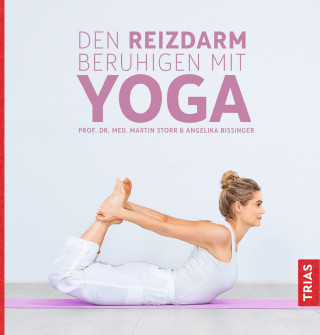 Martin Storr, Angelika Bissinger: Den Reizdarm beruhigen mit Yoga