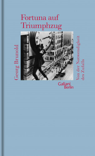 Georg Brunold: Fortuna auf Triumphzug