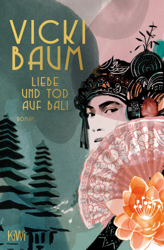 Vicki Baum: Liebe und Tod auf Bali