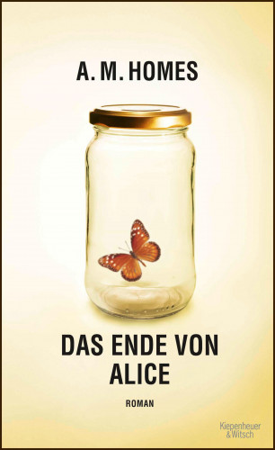 A.M. Homes: Das Ende von Alice