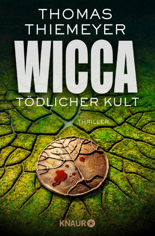 Thomas Thiemeyer: Wicca - Tödlicher Kult