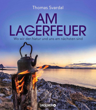 Thomas Svardal: Am Lagerfeuer