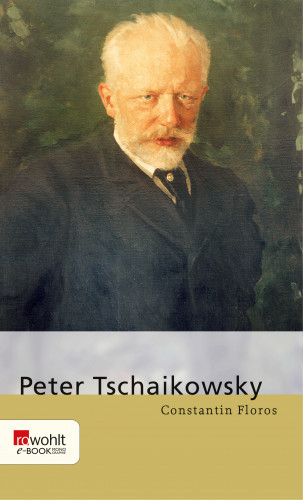 Constantin Floros: Peter Tschaikowsky
