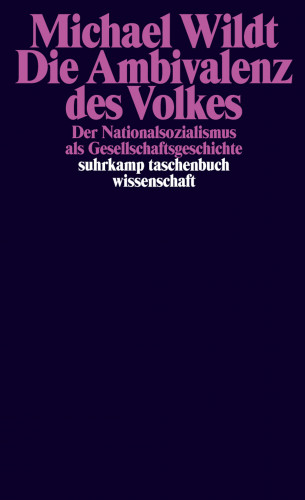 Michael Wildt: Die Ambivalenz des Volkes