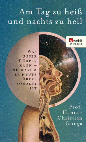 Hanns-Christian Gunga: Am Tag zu heiß und nachts zu hell