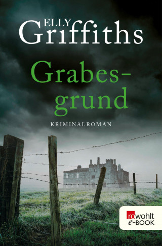 Elly Griffiths: Grabesgrund
