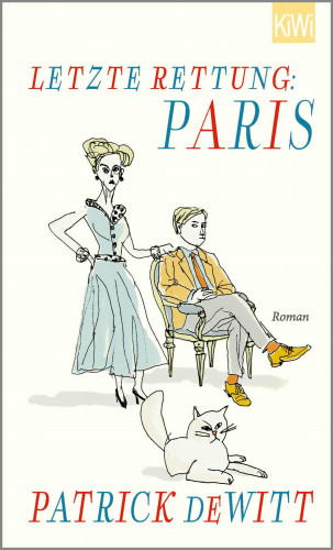 Patrick deWitt: Letzte Rettung: Paris