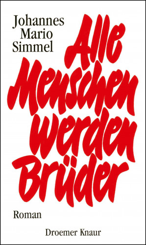 Johannes Mario Simmel: Alle Menschen werden Brüder