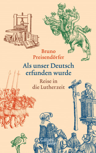 Bruno Preisendörfer: Als unser Deutsch erfunden wurde