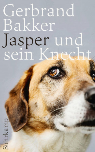 Gerbrand Bakker: Jasper und sein Knecht